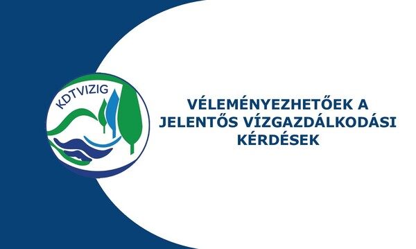 Véleményezhetőek a Jelentős Vízgazdálkodási Kérdések